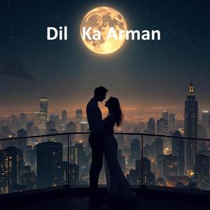 Dil Ka Arman