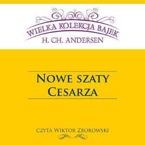 Nowe szaty Cesarza - Wielka Kolekcja Bajek