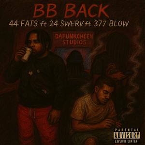 BB Back (feat. 24 Swerv & 377blow)