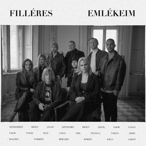 Filléres emlékeim (feat. Lábas Viki, Paulina, Tarján Zsófi, Bagossy Norbert, BéRCZeSi RóBeRT & Rácz Gergõ) [Bródy János cover]
