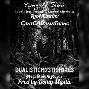 RidNLexus/CantCADamnThang (feat. DomyMystic)