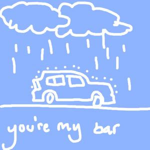 You're My Bar