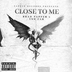 Close To Me (feat. YSN FAB)