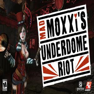 Bring out the Badasses - Borderlands: Mad Moxxi