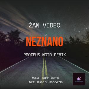 Neznano (Proteus Noir Remix)
