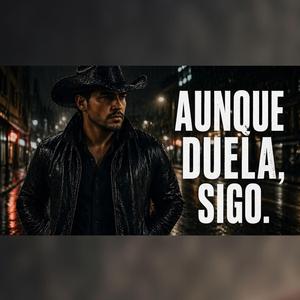 Aunque Duela Sigo