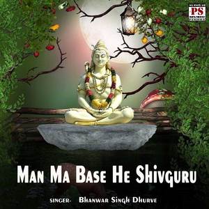 Man Ma Base He Shivguru