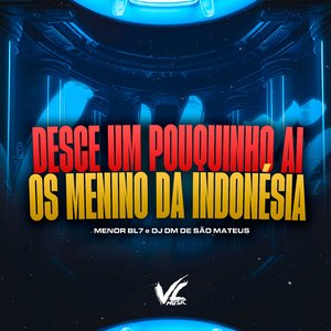 Desce um Pouquinho Ai X os Menino da Indonesia