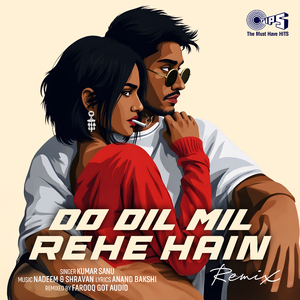 Do Dil Mil Rahe Hai (Remix)