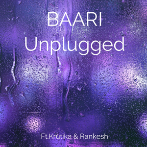 Baari (Unplugged) (feat. Krutika & Rankesh)