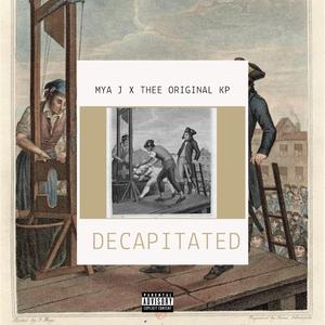 Decapitated (feat. Thee Original KP)