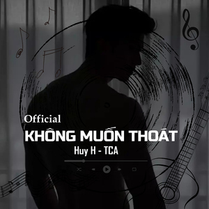 Không Muốn Thoát (Official)