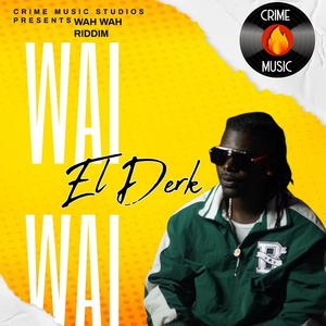 Wai Wai (Wah Wah Riddim)