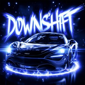 DOWNSHIFT