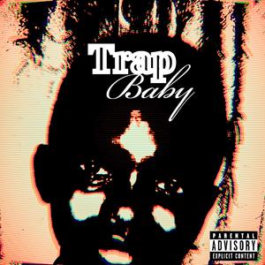 TRAP BABY