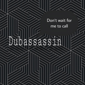 Don’t Wait For Me To Call
