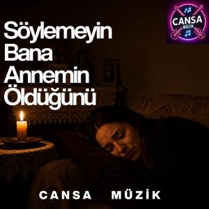Söylemeyin Bana Annemin Öldüğünü