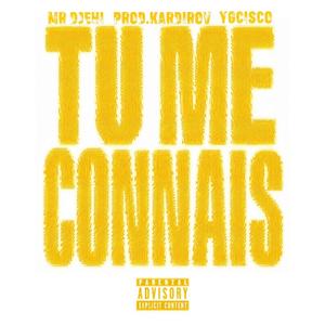 Tu me connais (feat. Ciscø & Mr djehi)