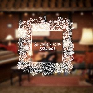 Lost in Translation (Building a Home Sessions)