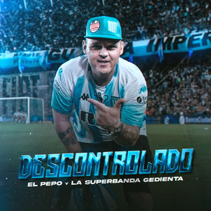 Descontrolado (Así Fue) - Versión El Pepo