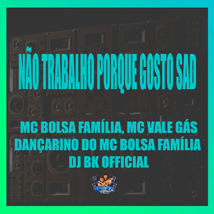 Não Trabalho Porque Gosto Sad