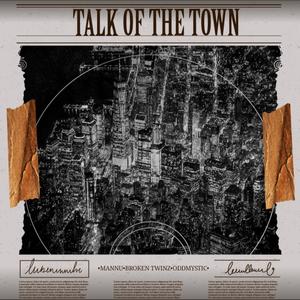Talk Of The Town (Mi Camino) (feat. Broken Twinz & Mike Tro)