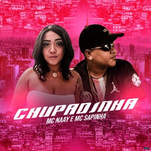 Chupadinha (feat. Mc Sapinha)