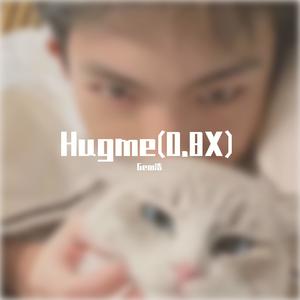蔡徐坤-Hugme(0.8x)（Gem浩 remix）