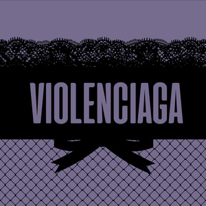 Violenciaga