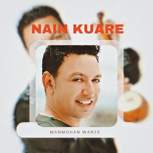 Nain Kuare (Manmohan Waris) Remix