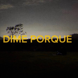 Dime Porque