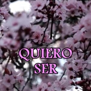 Quiero ser