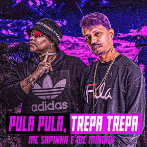 Pula Pula, Trepa Trepa (feat. Mc Mingau)