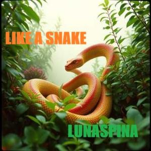 Like a snake