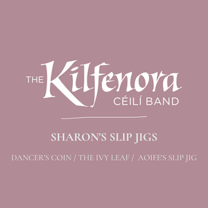 Sharon's Slip Jigs. Dancer's Coin / The Ivy Leaf / Aoife's Slip Jig