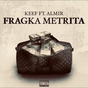 FRAGKA METRITA (feat. ALMIR & KEEF)