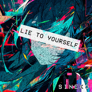 Lie to Yourself