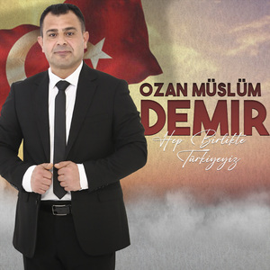 Hep Birlikte Türkiyeyiz