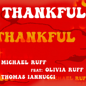 Thankful (feat. Olivia Ruff & Thomas Iannucci)