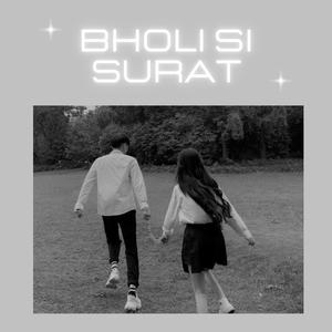Bholi Si Surat