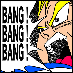 BANG!BANG!BANG!