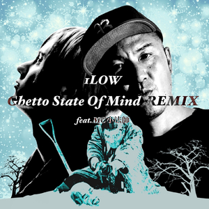 Ghetto state of mind (feat. MC小法師) [Remix]