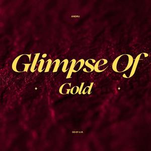 Glimpse Of Gold (feat. A. Hunter, Faravelli P. & María K.)