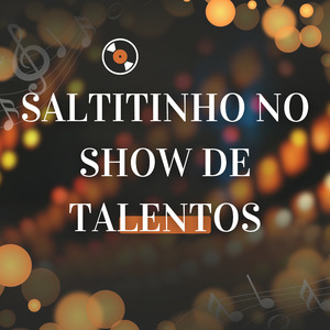 Saltitinho no Show de Talentos