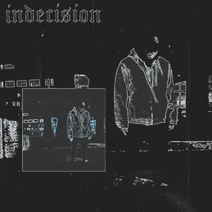 Indecision