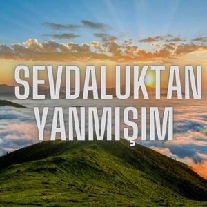 Sevdaluktan Yanmışım
