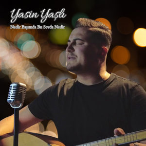 Nedir Başımda Bu Sevda Nedir