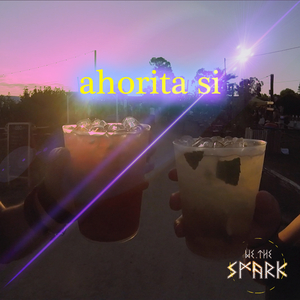 Ahorita si