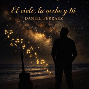 El cielo, la noche y tú