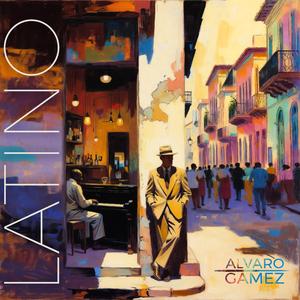 Latino (feat. Alvaro Gamez)